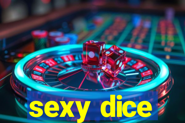 sexy dice